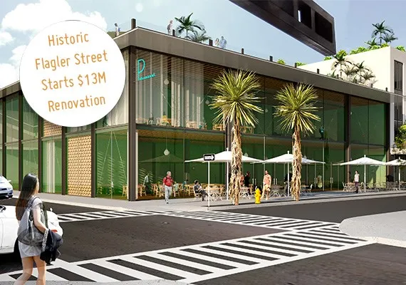 Historic Flagler Street Starts $13 Million Renovation to Modernize and Transform the Area