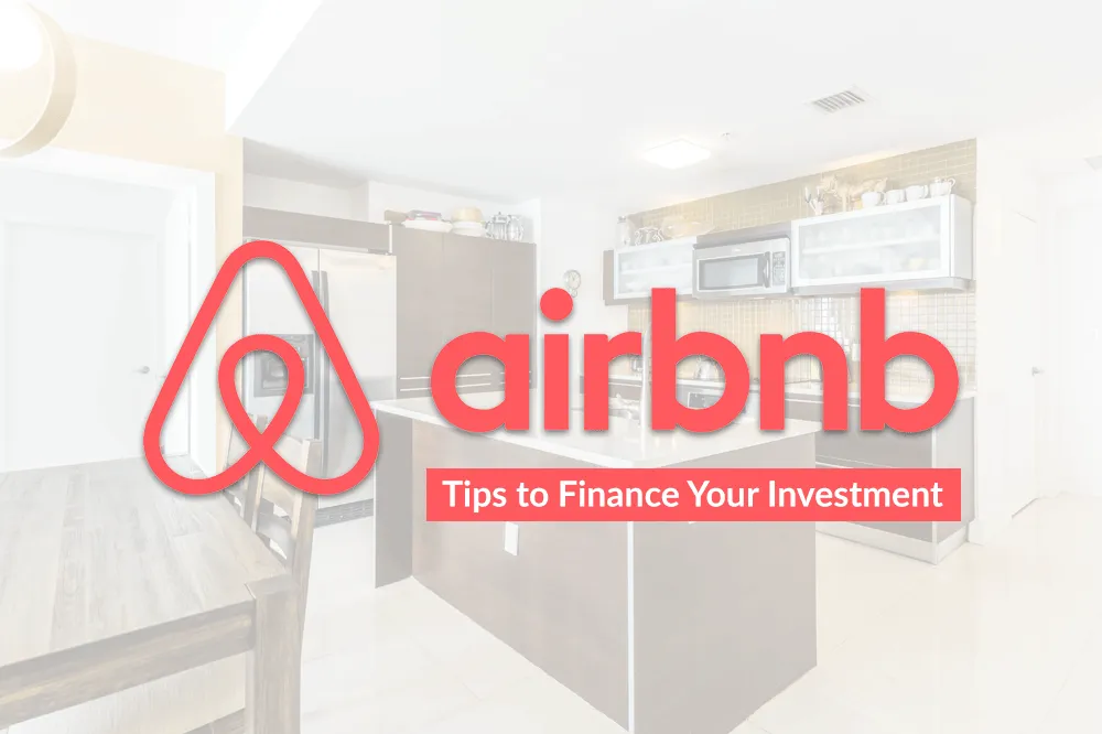 How to Finance Your Airbnb Investment or Vacation Rental Purchase