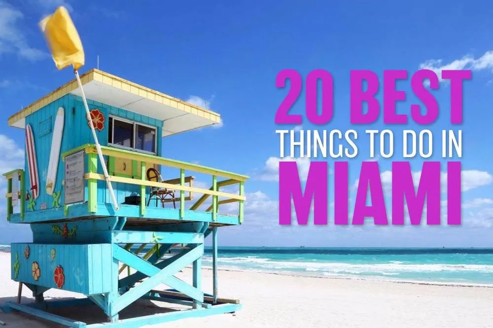 The Twenty Best Things to Do in Miami