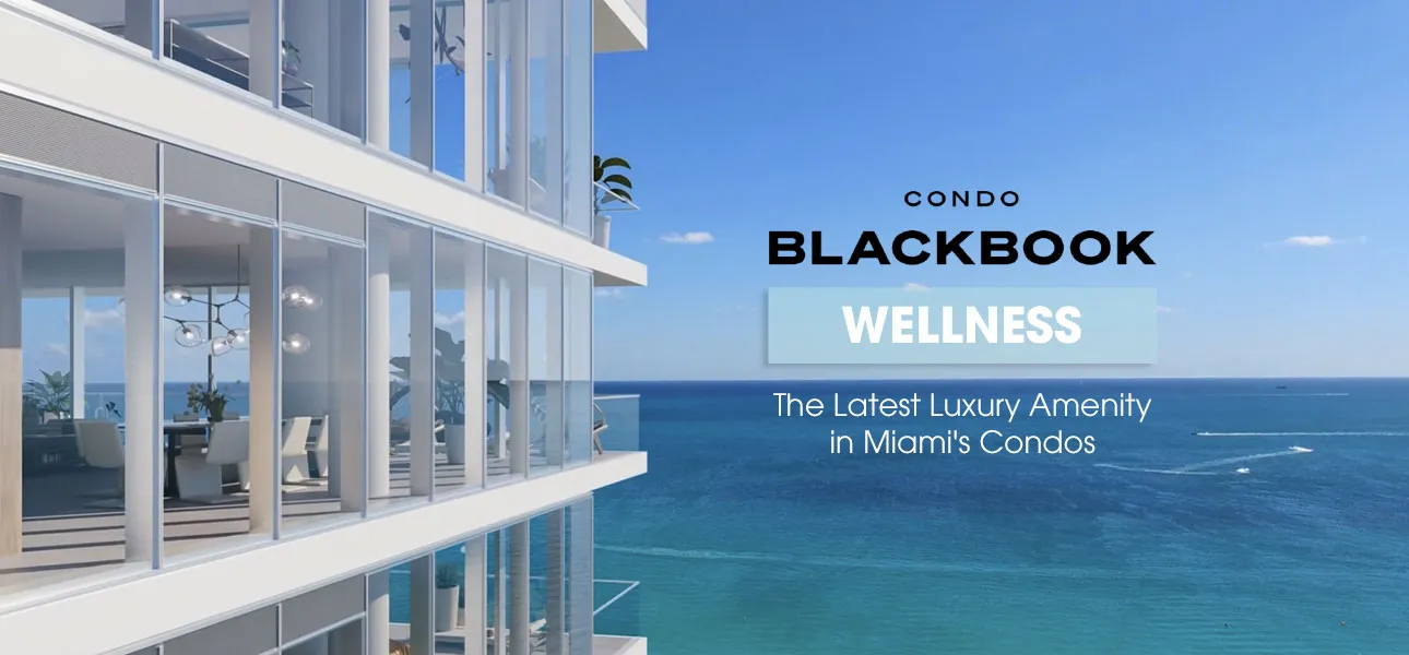 Wellness: The Latest Luxury Amenity in Miami Condos